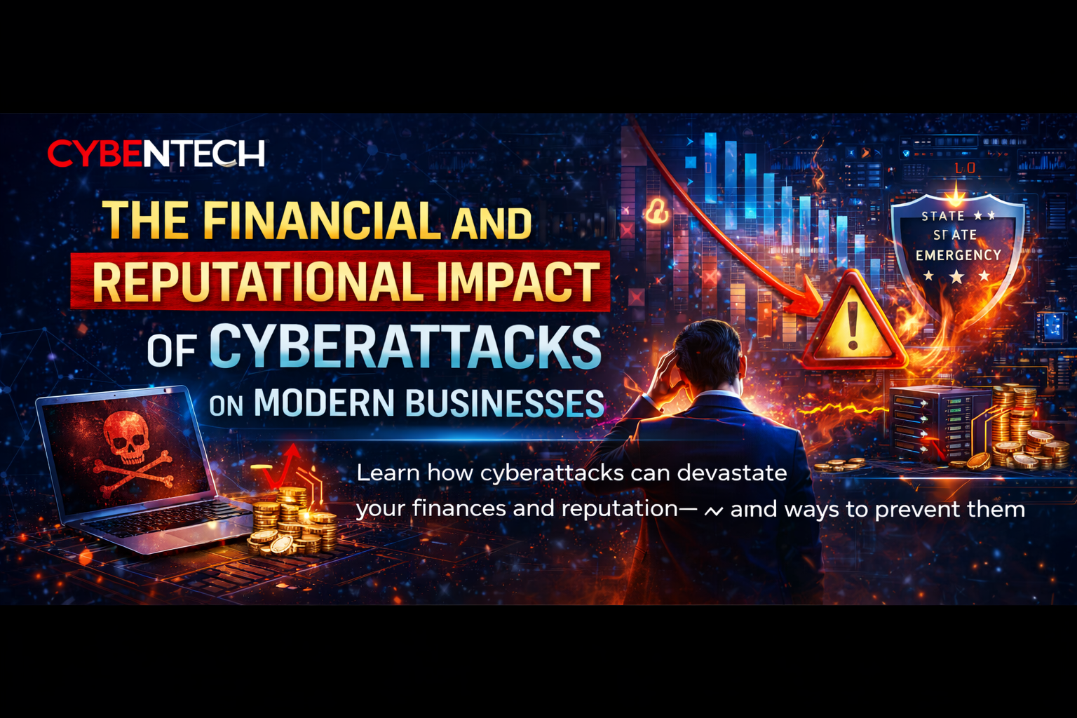 The Financial and Reputational Impact of Cyberattacks on Modern Businesses
